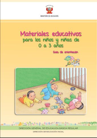 Materiales educativos para los niños y niñas de 0 a 3 años guía de orientación